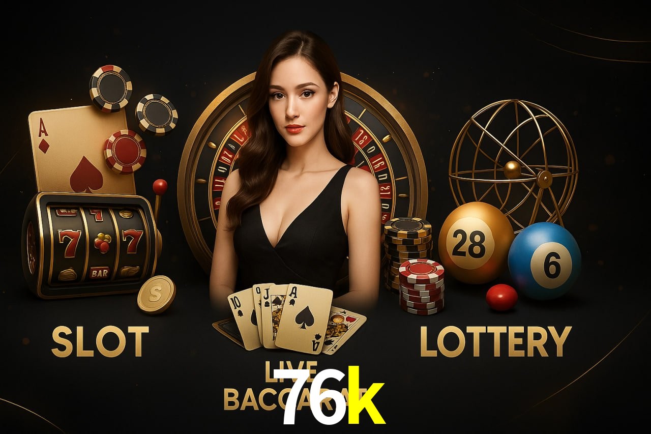 Variedade de jogos na 76k